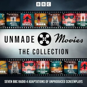 Unmade Movies: The Collection