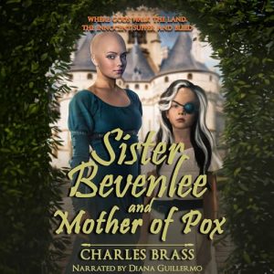 Sister Bevenlee and Mother of Pox