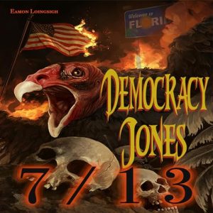 Democracy Jones: 7/13