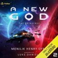 A New God: A Sci-Fi Thriller Space Adventure