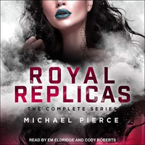Royal Replicas: The Complete Series