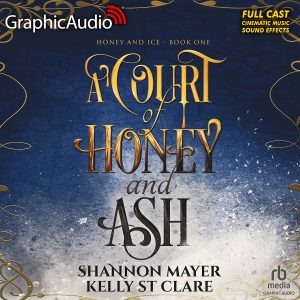 A Court of Honey and Ash [Dramatized Adaptation]