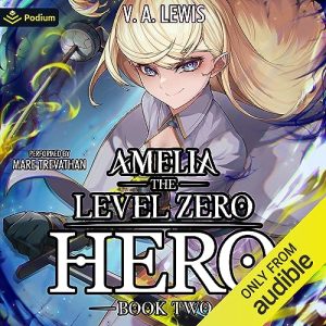 Amelia the Level Zero Hero 2
