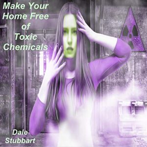 Make Your Home Free of Toxic Chemicals