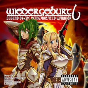 Wiedergeburt: Legend of the Reincarnated Warrior, Volume 6