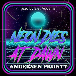 Neon Dies at Dawn