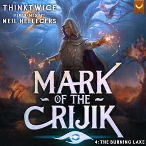Mark of the Crijik 4: The Burning Lake