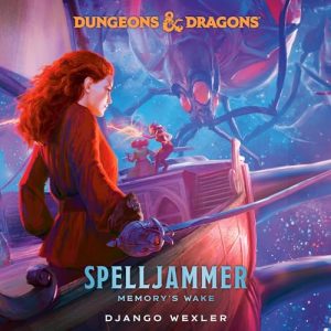 Dungeons & Dragons: Spelljammer: Memorys Wake