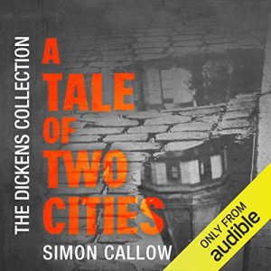 A Tale of Two Cities (performed by Simon Callow)