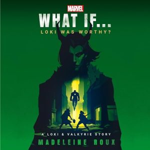 Marvel: What If...Loki Was Worthy?