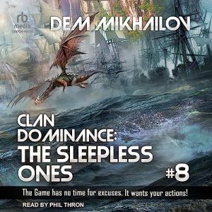 Clan Dominance: The Sleepless Ones 8