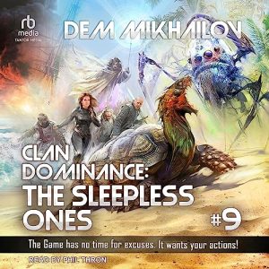 Clan Dominance: The Sleepless Ones 9