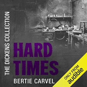 Hard Times: The Audible Dickens Collection