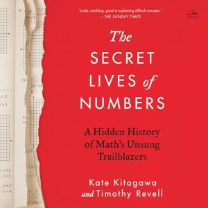 The Secret Lives of Numbers