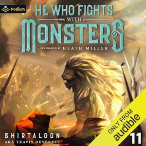 He Who Fights with Monsters 11: A LitRPG Adventure
