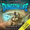 Dungeon Life 2: An Isekai LitRPG