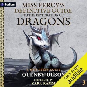 Miss Percy's Definitive Guide (to the Restoration of Dragons)