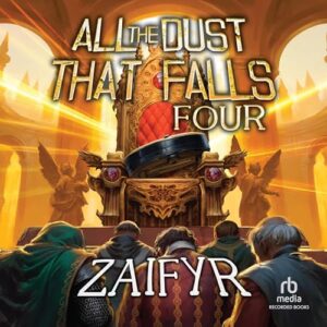 All the Dust That Falls Four