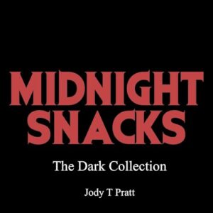 Midnight Snacks: The Dark Collection