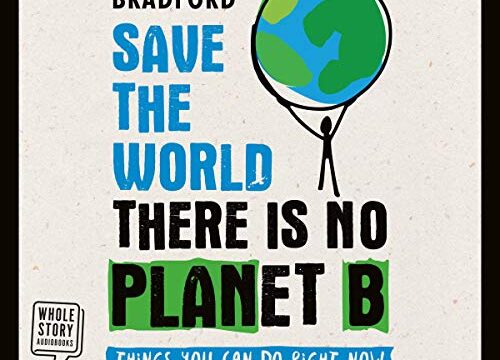 Save the World: There Is No Planet B