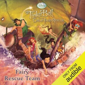 Tinker Bell and the Great Fairy Rescue: Fairy Rescue Team