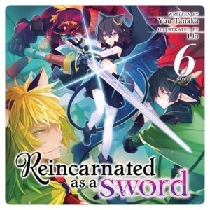 Reincarnated as a Sword 6