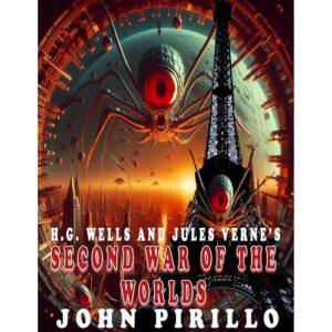 H.G. Wells and Jules Verne's Second War of the Worlds