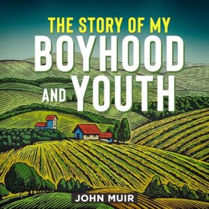 The Story of My Boyhood and Youth