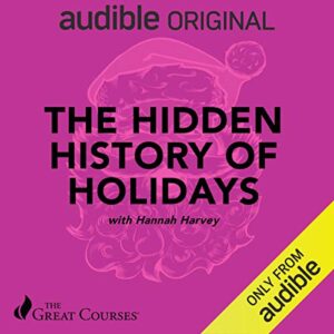 The Hidden History of Holidays