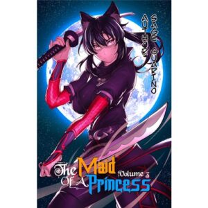 The Maid of a Princess: Volume 3