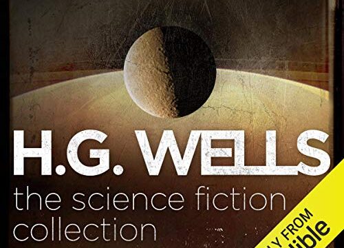 H.G. Wells: The Science Fiction Collection