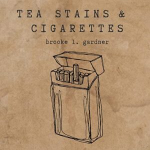 Tea Stains & Cigarettes