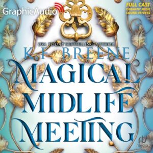 Magical Midlife Meeting (Dramatized Adaptation)