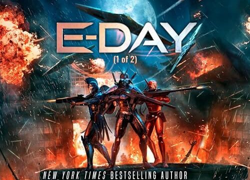 E-Day (Part 1 of 2) (Dramatized Adaptation)