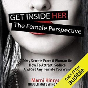 Get inside Her: The Female Perspective