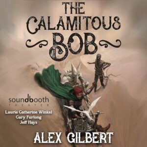 The Calamitous Bob