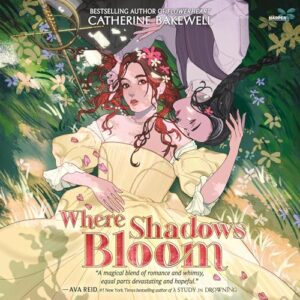 Where Shadows Bloom