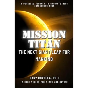 Mission Titan: The Next Giant Leap for Mankind