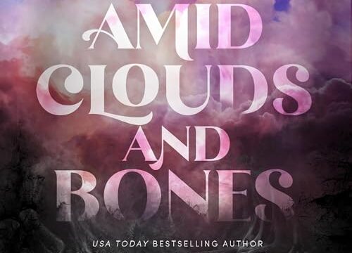 Amid Clouds and Bones