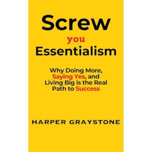 Screw You, Essentialism