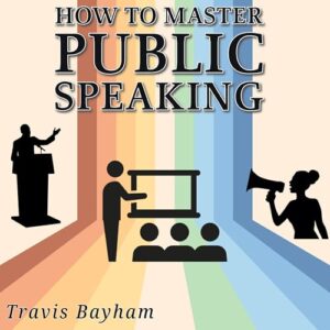 How to Master Public Speaking