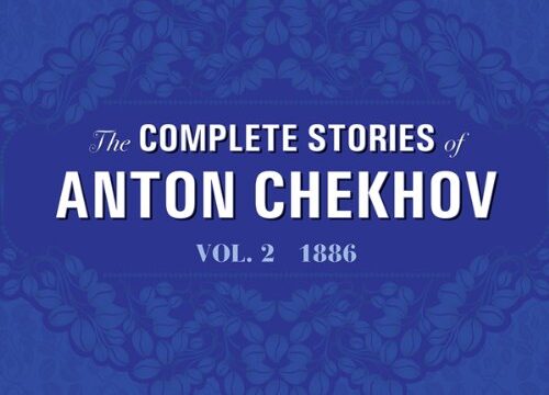 The Complete Stories of Anton Chekhov: Vol. 2