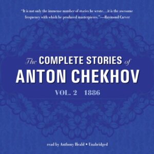 The Complete Stories of Anton Chekhov: Vol. 2