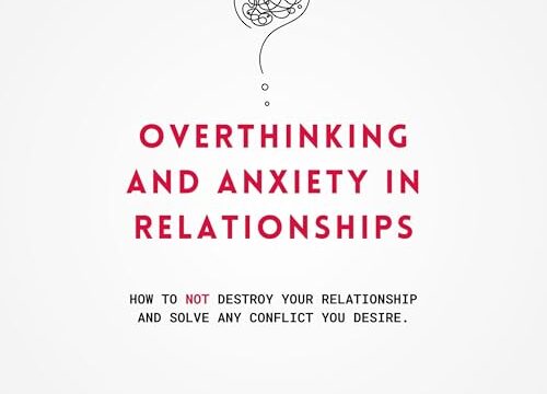 Overthinking and Anxiety in Relationships