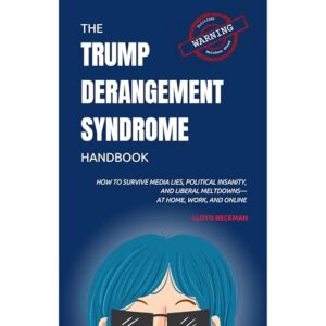 The Trump Derangement Syndrome Handbook