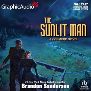 The Sunlit Man: A Cosmere Novel (Dramatized Adaptation)