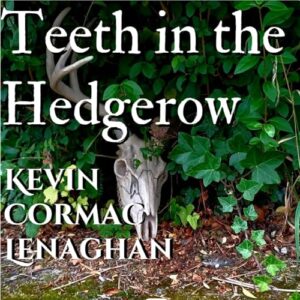 Teeth in the Hedgerow