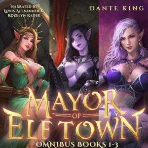 Mayor of Elftown Omnibus, Books 1-3