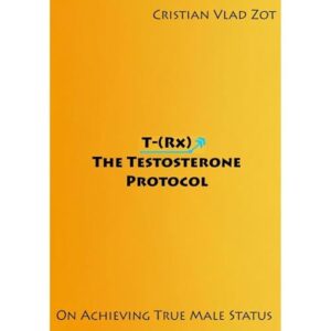 T-(Rx) - The Testosterone Protocol