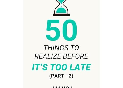 50 Things to Realize Before it's Too Late - PART 2